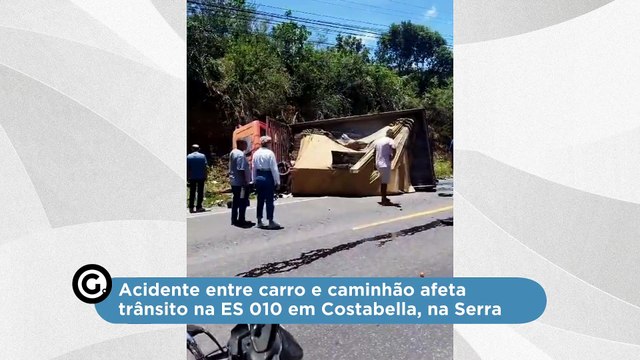 Acidente entre carro e caminhão afeta trânsito na ES 010 em Costabella, na Serra