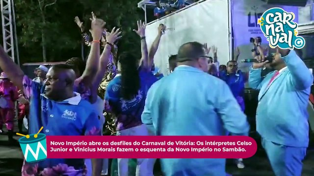 Novo Império abre os desfiles do Carnaval de Vitória: Os intérpretes Celso Junior e Vinicius Morais fazem o esquenta da Novo Império no Sambão.