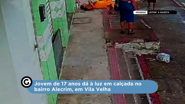 Jovem de 17 anos dá à luz em calçada no bairro Alecrim, em Vila Velha