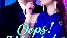 Oops! I Married A Billionaire Daddy Full Episode | Prime Drama [Full Movie]