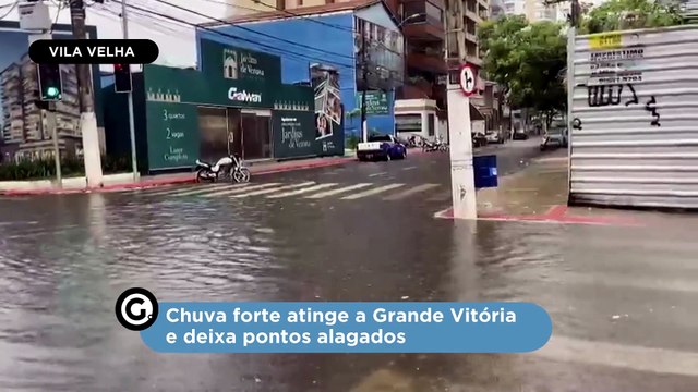 Chuva forte atinge a Grande Vitória e deixa pontos alagados
