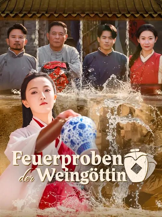 Feuerproben der Weingöttin | Komplette Serie | Short Drama Deutsch