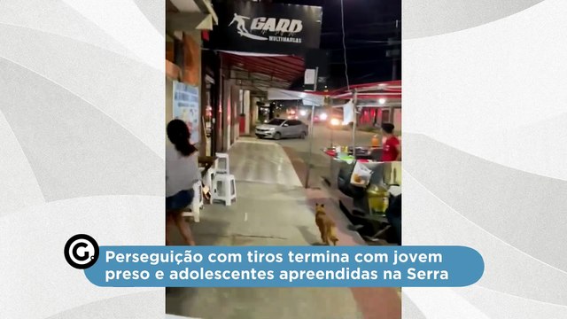 Perseguição com tiros termina com jovem preso e adolescentes apreendidas na Serra