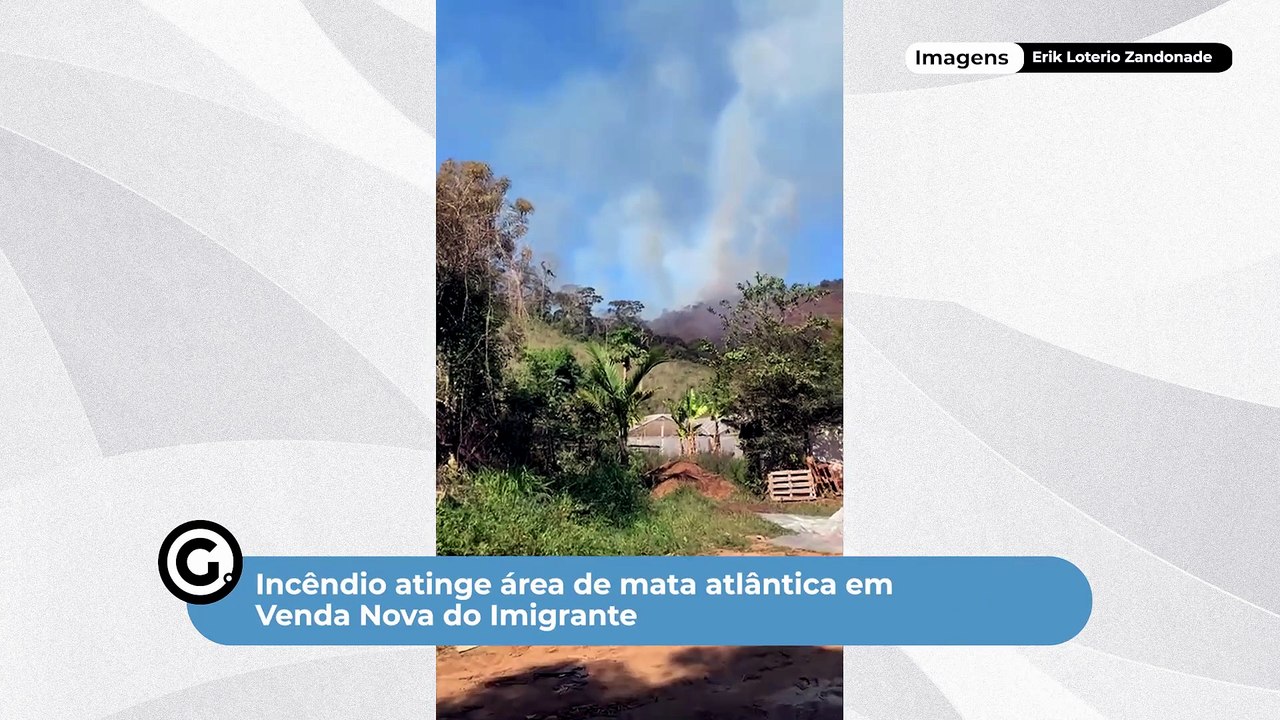 Incêndio atinge área de mata atlântica em Venda Nova do Imigrante