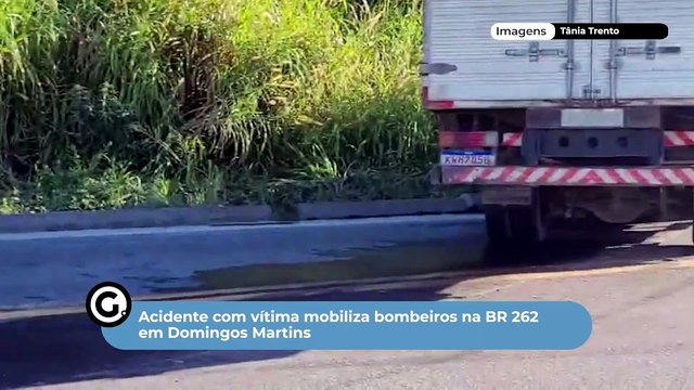 Acidente com vítima mobiliza bombeiros na BR 262 em Domingos Martins