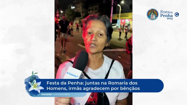 Festa da Penha: juntas na Romaria dos Homens, irmãs agradecem por bênçãos