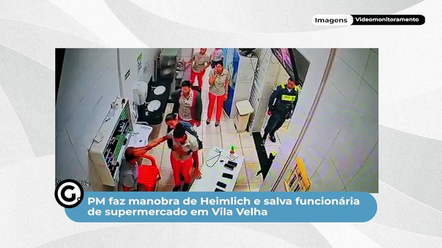 PM faz manobra de Heimlich e salva funcionária de supermercado em Vila Velha
