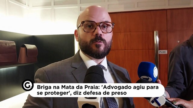Briga na Mata da Praia: 'Advogado agiu para se proteger', diz defesa de preso