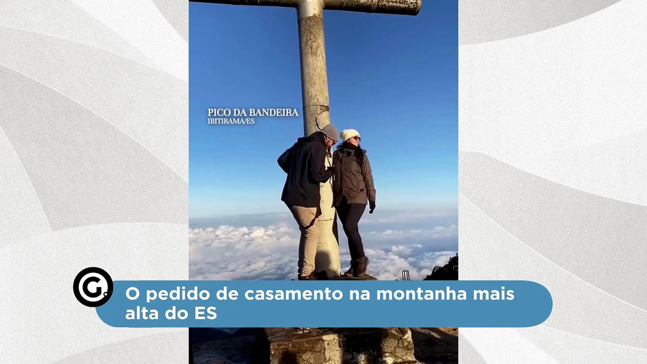 O pedido de casamento na montanha mais alta do ES