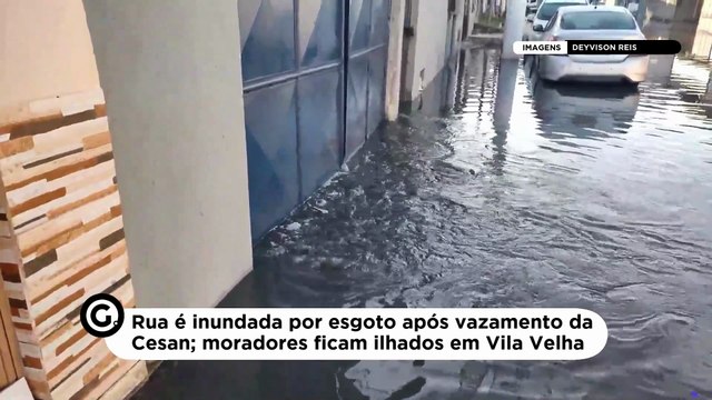 Rua é inundada por esgoto após vazamento da Cesan; moradores ficam ilhados em Vila Velha