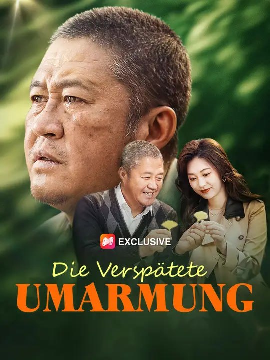 Die Verspätete Umarmung | Komplette Serie | Short Drama Deutsch
