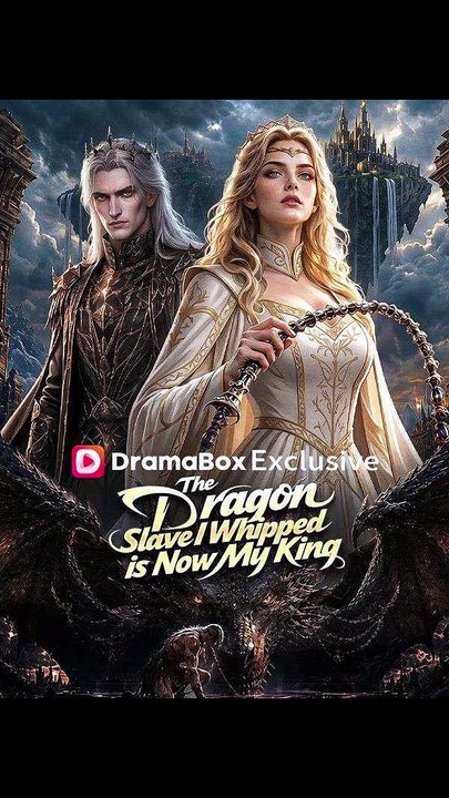 The Dragon Slave I Whipped is Now My King - FULL | Reelshort