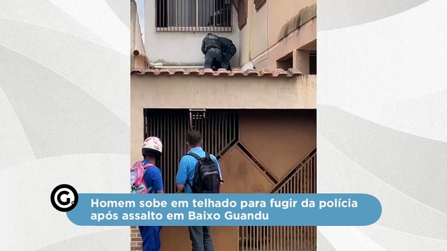Homem sobe em telhado para fugir da polícia após assalto em Baixo Guandu