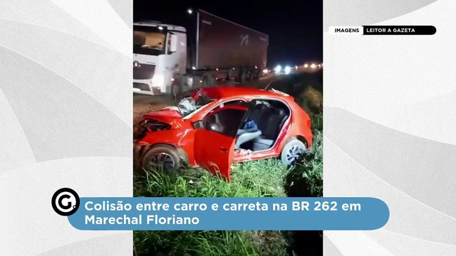 Colisão entre carro e carreta na BR 262 em Marechal Floriano