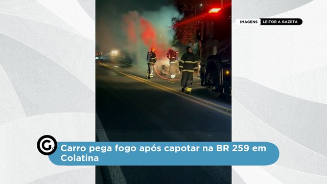 Carro pega fogo após capotar na BR 259 em Colatina