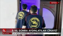 Batman'da 5 yıl sonra aydınlatılan cinayette 5 tutuklama
