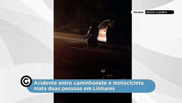 Acidente entre moto e Hilux mata duas pessoas na BR 101 em Linhares