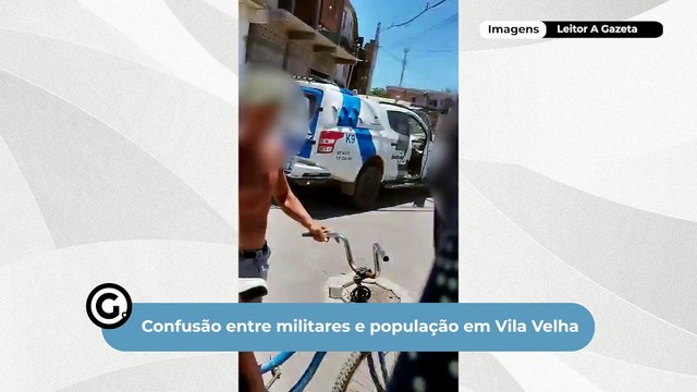 Confusão entre militares e população em Vila Velha