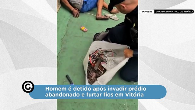 Homem é detido após invadir prédio abandonado e furtar fios em Vitória