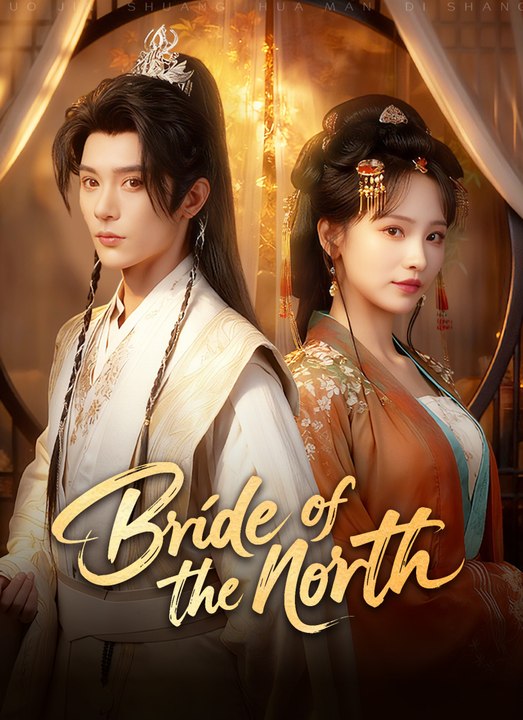 Bride of the North | Full 60 Eps SD Drama 2026