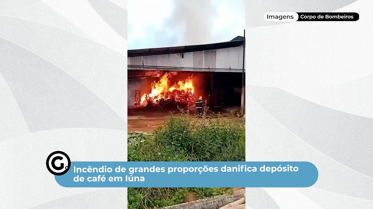 : Incêndio de grandes proporções danifica depósito de café em Iúna