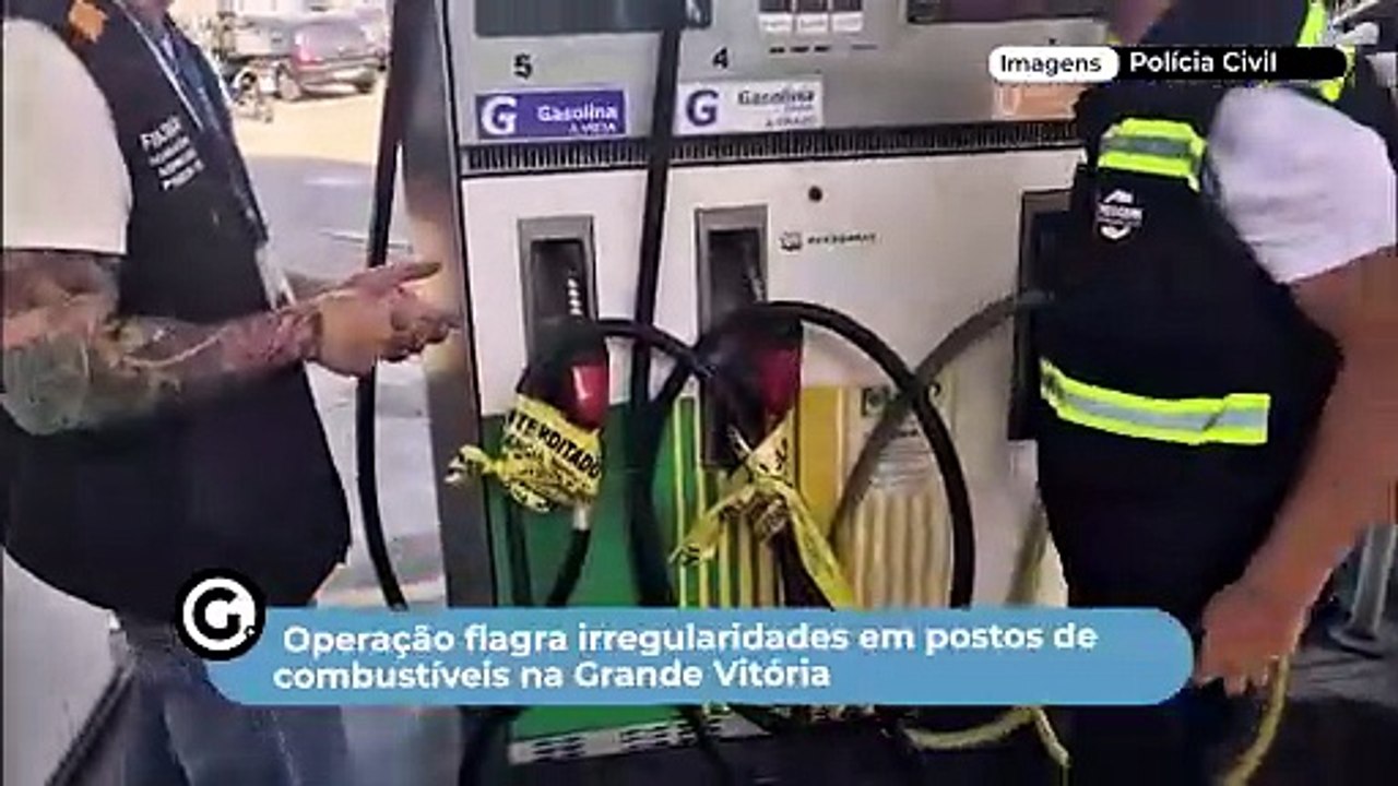 Operação flagra irregularidades em postos de combustíveis na Grande Vitória