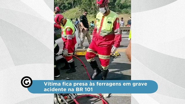Vítima fica presa às ferragens em grave acidente na BR 101