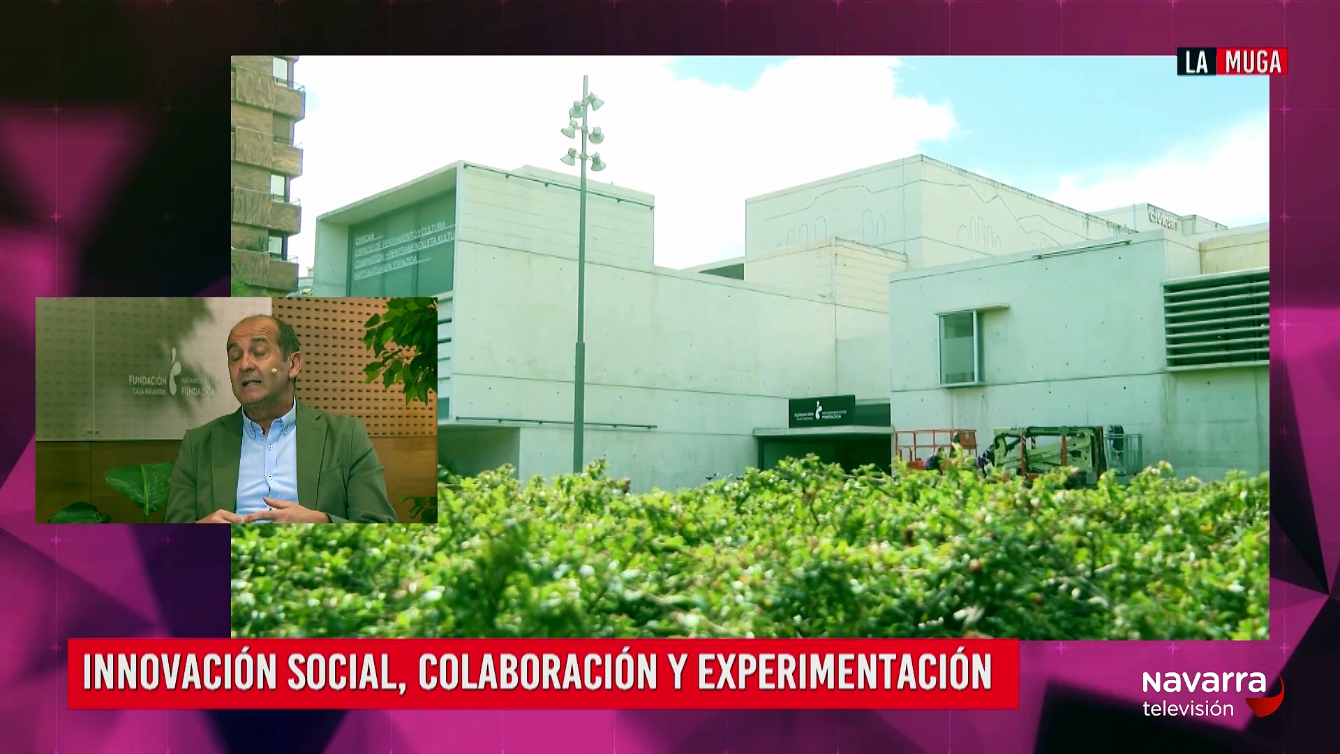 La Muga 25/06/2026 -Especial Fundación Caja Navarra