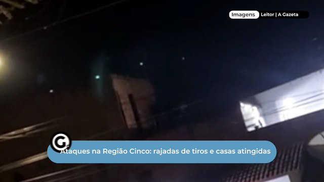Ataques na Região Cinco: rajadas de tiros e casas atingidas