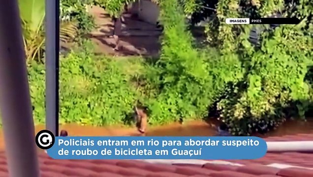 Policiais entram em rio para abordar suspeito de roubo de bicicleta em Guaçuí
