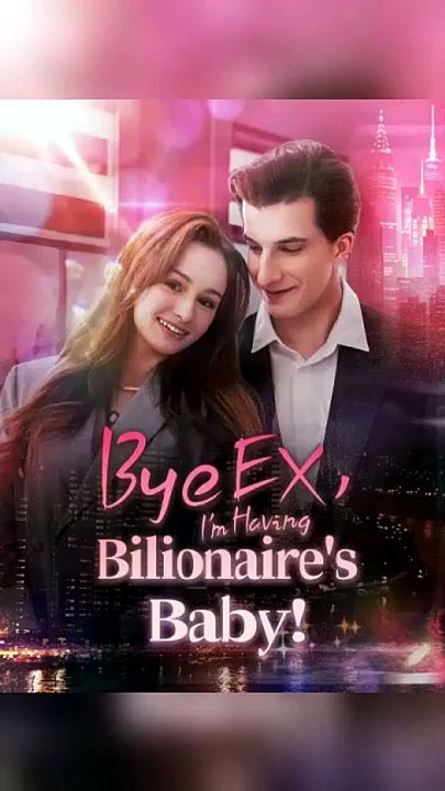 Bye Ex, I'm Having Billionaire's Baby Full Episode | Prime Drama [Full Movie]