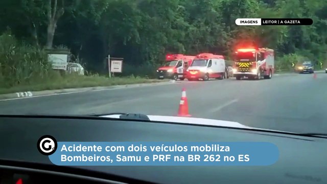 Acidente com dois veículos mobiliza Bombeiros, Samu e PRF na BR 262 no ES