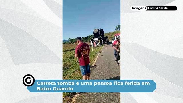 Carreta tomba e uma pessoa fica ferida em Baixo Guandu