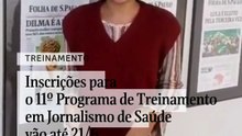 Inscrições para o 11º Programa de Treinamento em Jornalismo de Saúde vão até 21/6