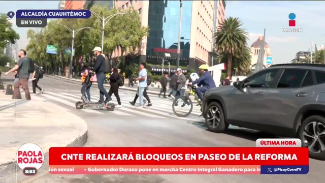 CNTE prepara actividades en Paseo de la Reforma | De Pisa y Corre con Paola Rojas