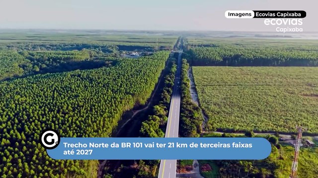 Trecho Norte da BR 101 vai ter 21 km de terceiras faixas até 2027