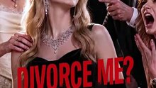 Divorce Me? Bow to My Billionaire Daughter! Full Movie [Full Movie]