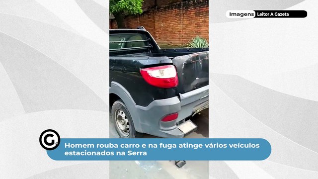Homem rouba carro e na fuga atinge vários veículos estacionados na Serra