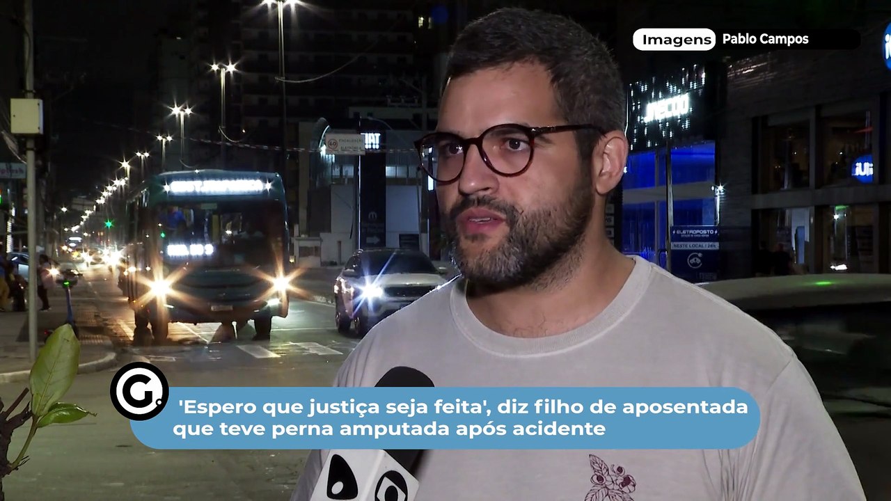 'Espero que justiça seja feita', diz filho de aposentada que teve perna amputada após acidente
