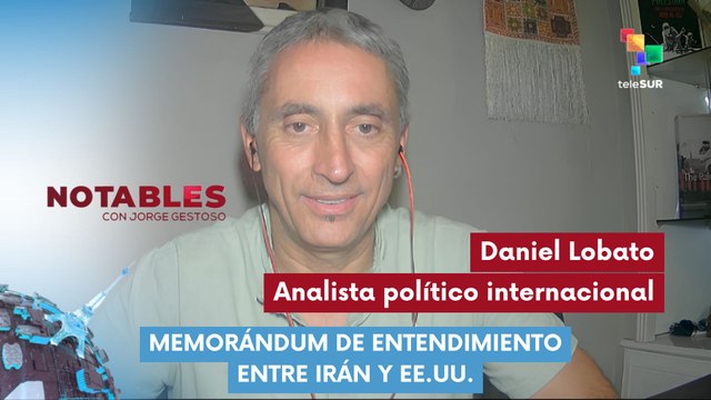 NOTABLES | Daniel Lobato | Memorándum de entendimiento entre Irán y EE.UU. 16-06-2026