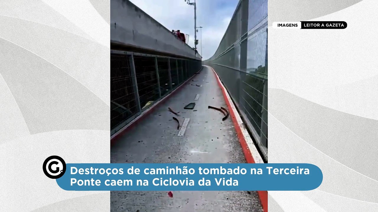 Destroços de caminhão tombado na Terceira Ponte caem na ciclovia da vida
