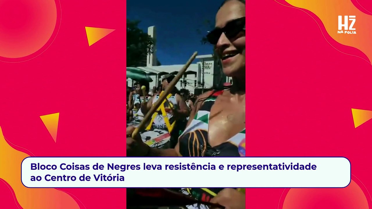 Bloco Coisas de Negres leva resistência e representatividade ao Centro de Vitória