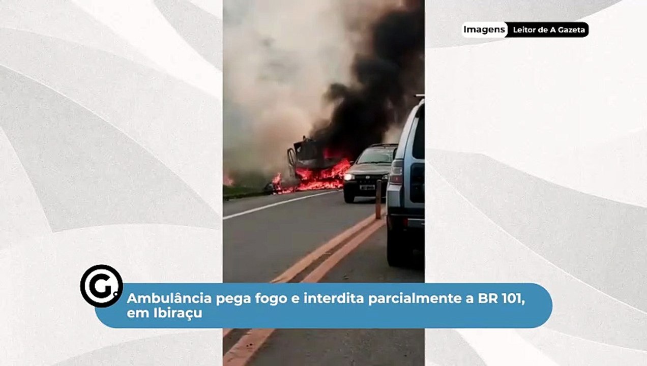 Ambulância pega fogo e interdita parcialmente a BR 101, em Ibiraçu