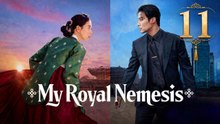 My Royal Nemesis Episode 11 | Engsub | Full Short Drama | English Sub 2026