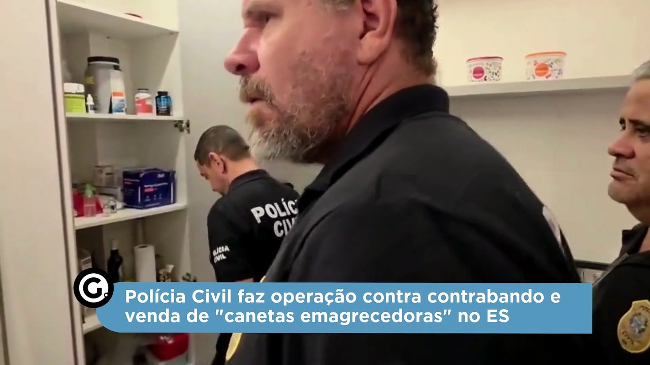 Polícia Civil faz operação contra contrabando e venda de "canetas emagrecedoras" no ES