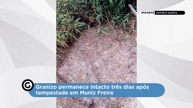 Granizo permanece intacto três dias após tempestade em Muniz Freire
