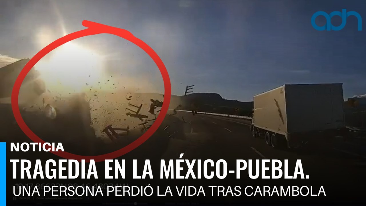 Tragedia en la México-Puebla. Una persona perdió la vida tras carambola