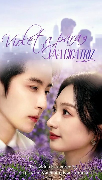 Violeta para una Cicatriz❤️🌸 Completo