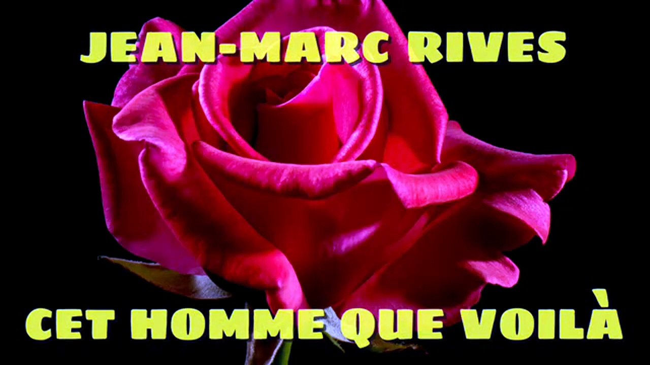 Jean-Marc Rives - Cet homme que voilà (Audio Officiel Remasterisé)