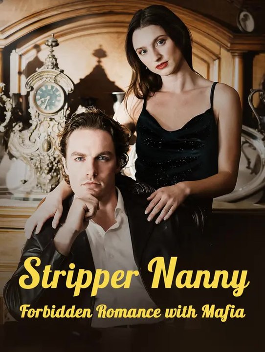 Stripper Nanny: Forbidden Romance with Mafia | Serie Completa | Short Drama Español